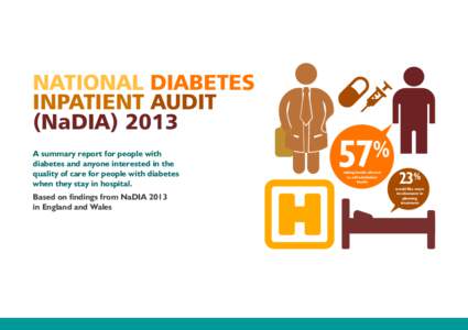 NATIONAL DIABETES INPATIENT AUDIT (NaDIAA summary report for people with diabetes and anyone interested in the quality of care for people with diabetes