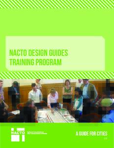NACTO Design Guides Training Program A Guide for Cities 2016