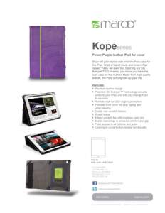 Kopeseries Power Purple leather iPad Air cover Show off your stylish side with the Poro case for the iPad. Tired of bland black and brown iPad cases? Yeah, we were too. Sporting our SG Bumper™ 2.0 chassis, you know you
