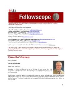 THE ELECTRONIC NEWSLETTER FOR ALL MEMBERS OF THE AIA COLLEGE OF FELLOWS ISSUEJanuary 2015 AIA College of Fellows Executive Committee: Albert W. Rubeling Jr., FAIA, Chancellor, . John R. Sor