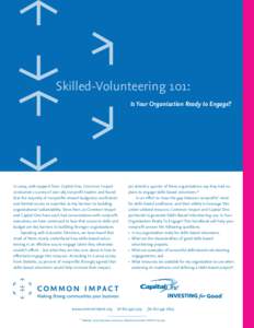 Skilled-Volunteering 101: Is Your Organization Ready to Engage? In 2009, with support from Capital One, Common Impact conducted a survey of over 185 nonprofit leaders and found that the majority of nonprofits viewed budg