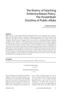 The Enemy of Teaching Evidence-Based Policy: The Powell-Bush Doctrine of Public Affairs Joseph Ferrandino Indiana University–Northwest