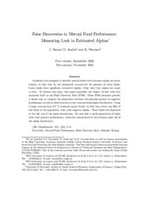 False Discoveries in Mutual Fund Performance: Measuring Luck in Estimated Alphas∗ L. Barras†, O. Scaillet‡ and R. Wermers§ First version, September 2005 This version, November 2005