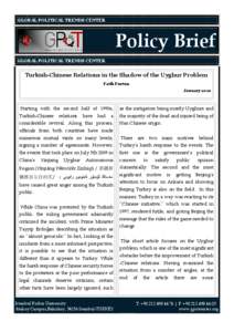 GLOBAL POLITICAL TRENDS CENTER  Policy Brief GLOBAL POLITICAL TRENDS CENTER  Turkish-Chinese Relations in the Shadow of the Uyghur Problem