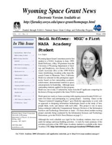 Wyoming Space Grant News Electronic Version Available at: http://faraday.uwyo.edu/space-grant/homepage.html Funded through NASA’s National Space Grant College and Fellowship Program Winter 1999