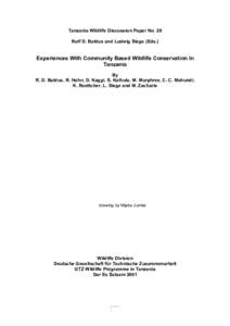 Tanzania Wildlife Discussion Paper No. 29 Rolf D. Baldus and Ludwig Siege (Eds.) Experiences With Community Based Wildlife Conservation In Tanzania By