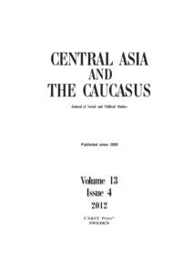 CENTRAL ASIA AND THE CAUCASUS  Volume 13 Issue[removed]CENTRAL ASIA AND