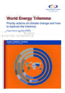 World Energy Trilemma Priority actions on climate change and how to balance the trilemma Project Partner OLIVER WYMAN  WORLD ENERGY COUNCIL