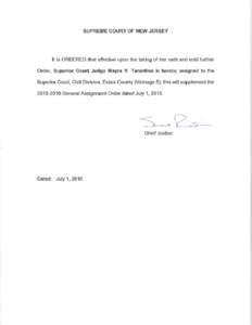 SUPREME COURT OF NEW JERSEY  It is ORDERED that effective upon the taking of her oath and until further Order, Superior Court Judge Mayra V. Tarantino is hereby assigned to the Superior Court, Civil Division, Essex Count
