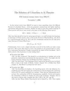 The Relation of Cobordism to K-Theories PhD student seminar winter termNovember 7, 2006 In the current winter termwe want to learn something about the different flavours of cobordism theory - about its 
