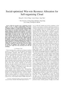 Social-optimized Win-win Resource Allocation for Self-organizing Cloud Sheng Di † , Cho-Li Wang † , Luwei Cheng † , Ling Chen ‡ †  The University of Hong Kong, Pokfulam, Hong Kong