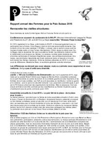 Rapport annuel des Femmes pour la Paix Suisse 2015 Renouveler les vieilles structures: Deux membres de notre Comité Agnes Hohl et Francine Perret ont pris part à la Conférence en souvenir du centenaire de la WILPF (Wo