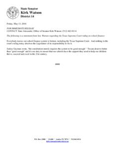 State Senator  Kirk Watson District 14 Friday, May 13, 2016 FOR IMMEDIATE RELEASE