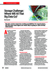T echn o logy Ne w s  Storage Challenge: Where Will All That Big Data Go? Neal Leavitt
