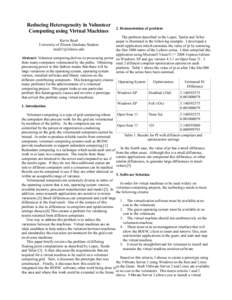 Reducing Heterogeneity in Volunteer Computing using Virtual Machines 2. Demonstration of problem  The problem described in the Lopez, Taufer and Teller