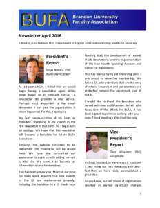 Newsletter April 2016 Edited by: Lisa Robson, PhD, Department of English and Creative Writing and BUFA Secretary __________________________________________________________________________ President’s Report