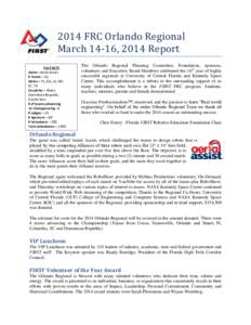 2014 FRC Orlando Regional March 14-16, 2014 Report Fun FACTS Game –Aerial Assist # Teams – 62 States – FL, GA, LA, MS,