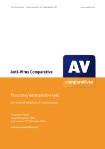 Anti-Virus Comparative - Proactive/retrospective test – August/NovemberAnti-Virus Comparative Proactive/retrospective test (on-demand detection of virus/malware)