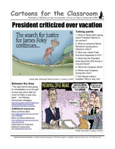 President criticized over vacation Talking points 1. What is Randy Bish saying about President Obama in his cartoon? 2. What is cartoonist Monte