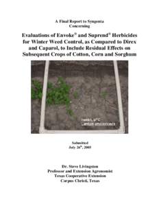 A Final Report to Syngenta Concerning Evaluations of Envoke® and Suprend® Herbicides for Winter Weed Control, as Compared to Direx and Caparol, to Include Residual Effects on