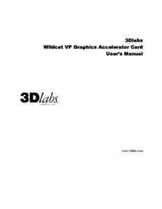3Dlabs Wildcat VP Graphics Accelerator Card User’s Manual www.3dlabs.com