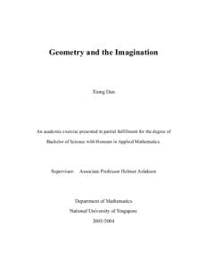 Geometry and the Imagination  Xiong Dan An academic exercise presented in partial fulfillment for the degree of Bachelor of Science with Honours in Applied Mathematics.
