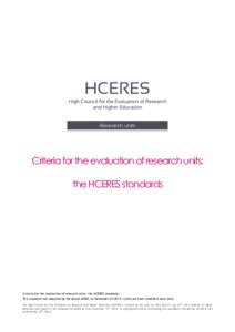 Research units  Criteria for the evaluation of research units: the HCERES standards  Criteria for the evaluation of research units: the HCERES standards