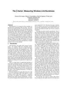 The β-factor: Measuring Wireless Link Burstiness Kannan Srinivasan, Maria A. Kazandjieva, Saatvik Agarwal, Philip Levis Computer Systems Lab Stanford University Stanford, CA 94131
