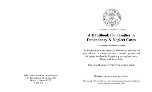 ******************************  A Handbook for Families in Dependency & Neglect Cases ******************************
