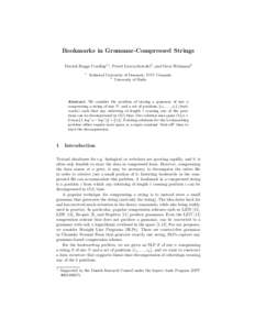 Bookmarks in Grammar-Compressed Strings Patrick Hagge Cording1? , Pawel Gawrychowski2 , and Oren Weimann2 1 Technical University of Denmark, DTU Compute 2