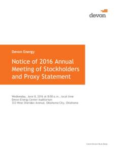 Devon Energy  Notice of 2016 Annual Meeting of Stockholders and Proxy Statement Wednesday, June 8, 2016 at 8:00 a.m., local time