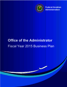 FY 2015 Office of Administrator Business Plan