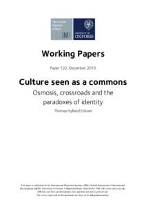 Working Papers Paper 122, December 2015 Culture seen as a commons Osmosis, crossroads and the paradoxes of identity