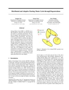Distributed and Adaptive Darting Monte Carlo through Regenerations  Sungjin Ahn Department of Computer Science University of California, Irvine Irvine, CA, USA