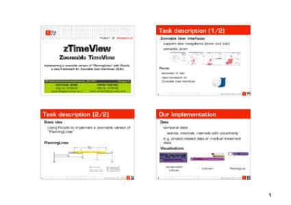 Task descriptionZoomable User Interfaces support view navigations (zoom and pan) zTimeView
