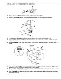 ATTACHMENT OF OUTDOOR COVER ASSEMBLY  1. Remove thelocknuts that secure the draft inducer to the tube flange. 2. Rotate the draft inducer assembly to horizontal position. Re-secure with the locknuts removed a