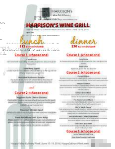 1221 E. College Ave., State College | HarrisonsMenu.com  HARRISON’S WINE GRILL HAPPY VALLEY CULINARY WEEK SPECIAL MENU: JUNE 13-19, 2016  $13 (tax not included)