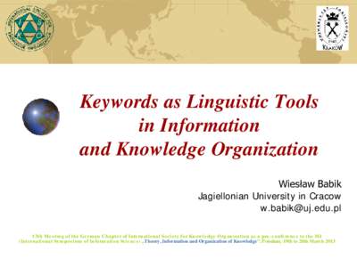 Keywords as Linguistic Tools in Information and Knowledge Organization Wiesław Babik Jagiellonian University in Cracow 