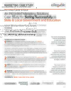 MARKETING CASE STUDY  An Integrated Marketing Solutions Case Study for Selling Successfully to State & Local Government and Education A Global Workforce Management Company’s Campaign