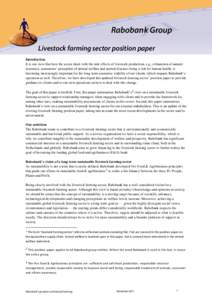 Rabobank Group Livestock farming sector position paper Introduction It is our view that how the sector deals with the side effects of livestock production, e.g., exhaustion of natural resources, consumers’ perception o