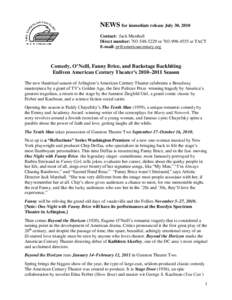 NEWS for immediate release July 30, 2010 Contact: Jack Marshall Direct number: orat TACT E-mail:   Comedy, O’Neill, Fanny Brice, and Backstage Backbiting