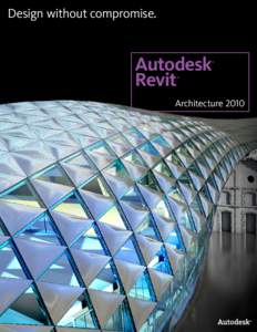 Design without compromise.  Autodesk Revit  ®