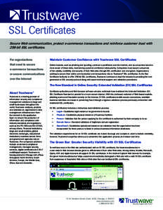 SSL Certificates Secure Web communication, protect e-commerce transactions and reinforce customer trust with 256-bit SSL certificates. For organizations that need to secure e-commerce transactions