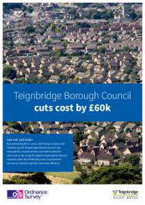 Teignbridge Borough Council cuts cost by £60k SAVE TIME. SAVE MONEY. By automating their Local Land Charge process and introducing GIS Teignbridge District Council has