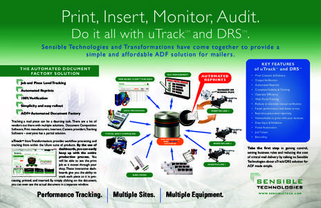 Print, Inser t, Monitor, Audit. Do it all with uTrack and DRS . TM TM