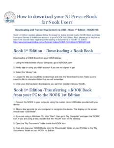 How to download your NI Press eBook for Nook Users Downloading and Transferring Content via USB – Nook 1st Edition - NOOK HD: Nook1st Edition readers, please follow the steps for below to side-load a NOOK Book purchase
