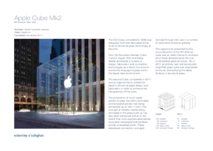 Apple Cube Mk2  5th Avenue, New York Architect: Bohlin Cywinski Jackson Client: Apple Inc