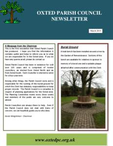 OXTED PARISH COUNCIL NEWSLETTER March 2014 A Message from the Chairman This is the first newsletter that Oxted Parish Council