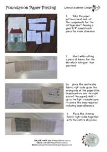 Foundation Paper Piecing 1.	 Take the paper pattern sheet and cut the components for the cottage apart, leaving a