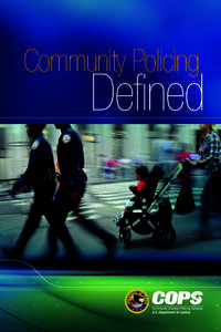 Community Policing  Defined The Primary Elements of Community Policing